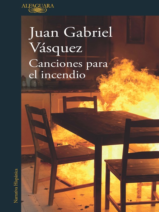 Title details for Canciones para el incendio by Juan Gabriel Vásquez - Wait list